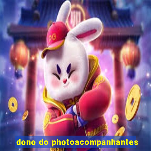 dono do photoacompanhantes